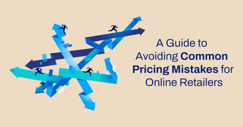 Common Pricing Mistakes Sellers Should Avoid