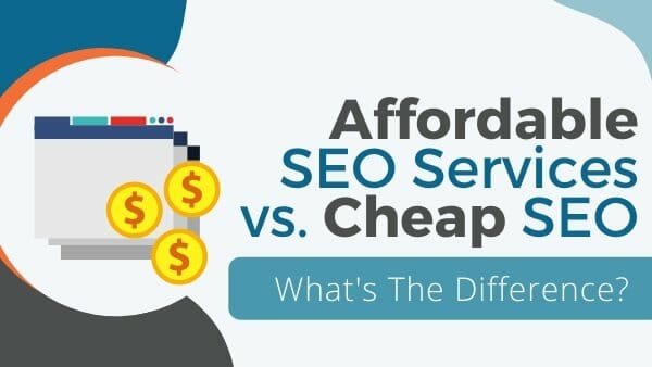 Affordable vs Cheap SEO